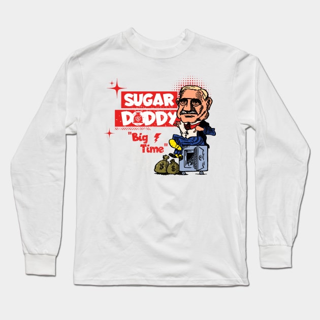 Sugar Daddy Big Time Long Sleeve T-Shirt by Contentarama